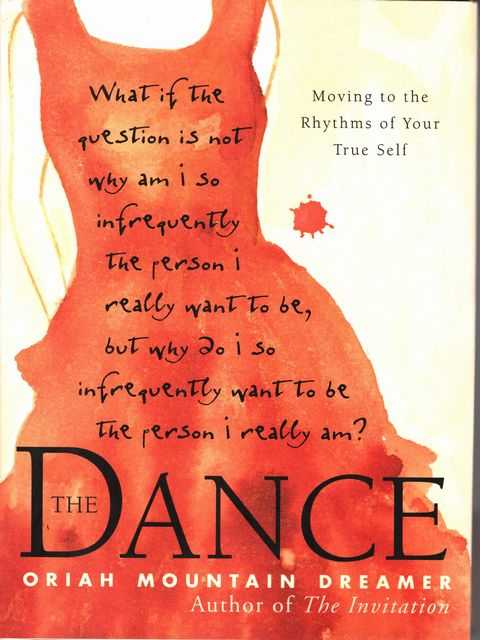 The Dance: Moving to the Rhythms of Your True Self