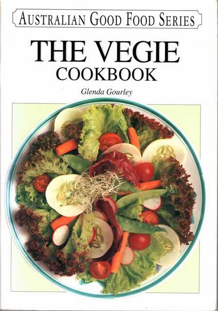 The Vegie Cookbook [Australian Good Food Series]