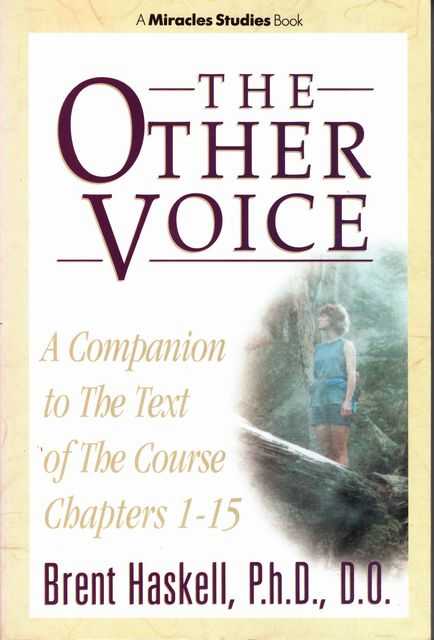 The Other Voice: A Companion to the Text of the Course Chapters 1-15