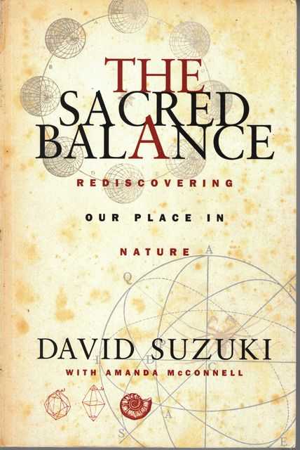 The Sacred Balance: Rediscovering Our Place in Nature