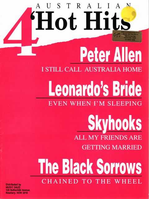 4 Australian Hot Hits: I Still Call Australia Home; Even When I'm Sleeping; All My Friends Are getting Married; Chained to the Wheel