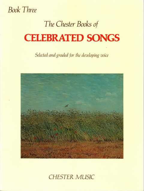 The Chester Books of Celebrated Songs Selected and Graded for the Developing Voice Book Three