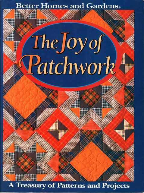 The Joy of Patchwork: A Treasury of Patterns and Projects