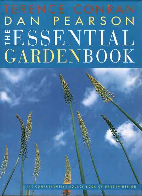 The Essential Garden Book: The Comprehensive Source Book of Garden Design