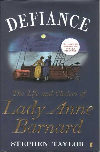 Defiance: The Life and Choices of Lady Anne Barnard