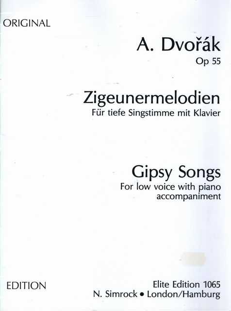 Gipsy Songs Op 55 for Low Voice with Piano Accompaniment [Elite Edition 1065] Ziegeunermelodien fur tiefe singstimme mit klavier