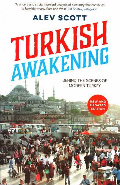 Turkish Awakening: Behind the Scenes of Modern Turkey