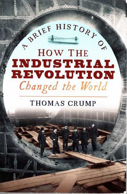 A Brief History of How The Industrial Revolution Changed the World