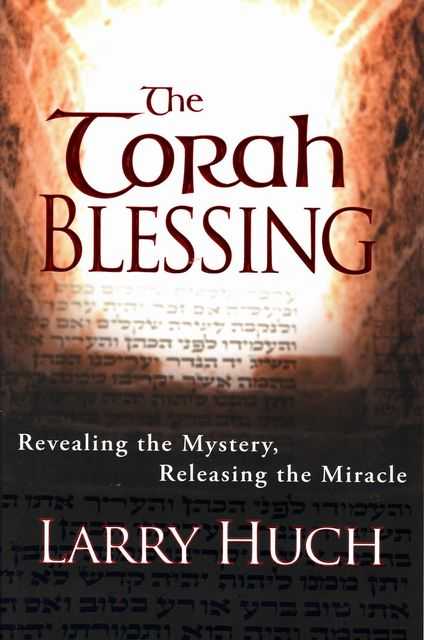 The Torah Blessing: Revealing the Mystery, Releasing the Miracle