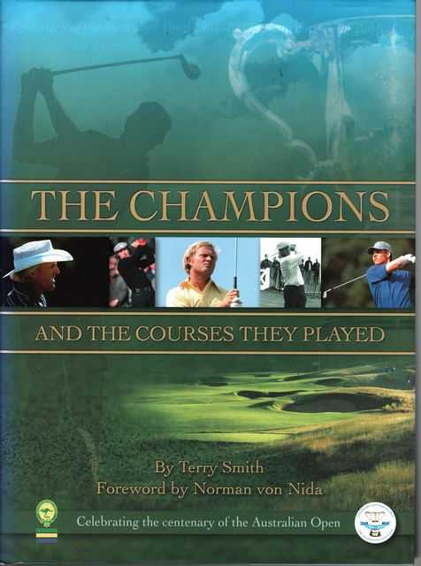 The Champions and The Courses They Played - Celebrating the Centenary of the Australian Open