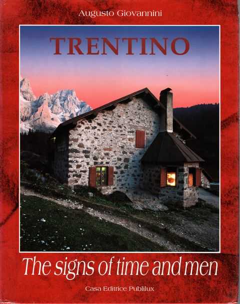 Trentino: The Signs of Time and Men