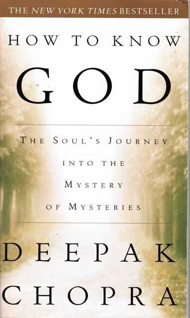 How To Know God: The Soul's Journey Into The Mystery of Mysteries