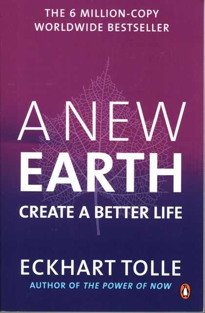 A New Earth: Create a Better Life