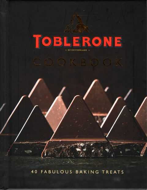 Toblerone Cookbook: 40 Fabulous Baking Treats