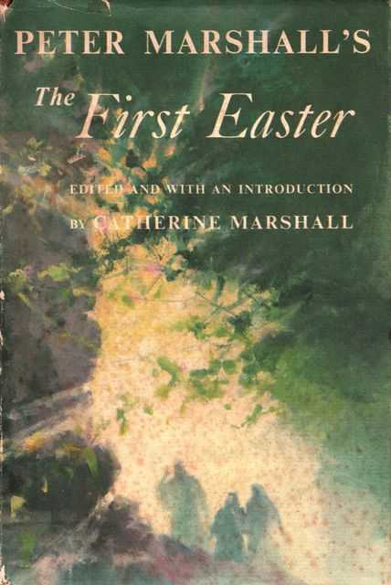 Peter Marshall's The First Easter