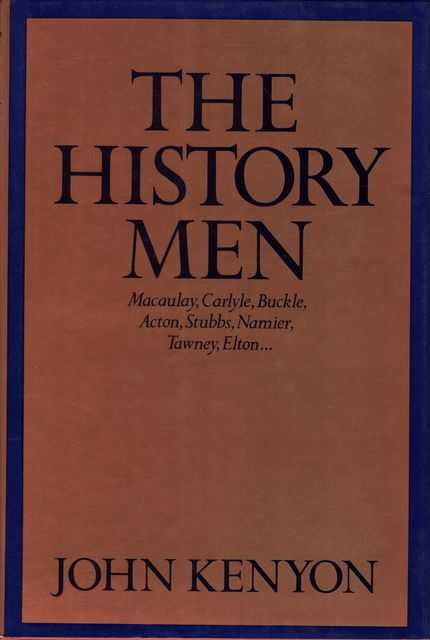The History Men: The Historical Profession in England Since the Rennaisance