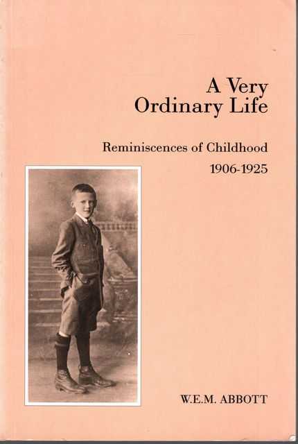 A Very Ordinary Life: Reminiscences of Childhood 1906-1925