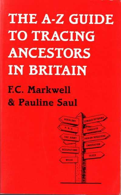 The A-Z Guide to Tracing Ancestors in Britain