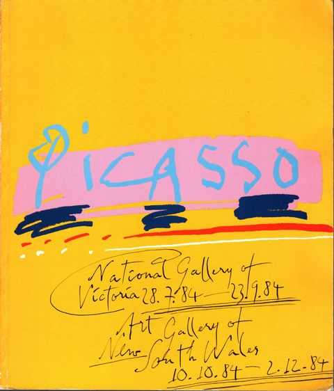 Picasso - Exhibition catalogue National Gallery of Victoria 28.7.84-23.9.84, Art Gallery of New South Wales 10.10.84-2.12.84