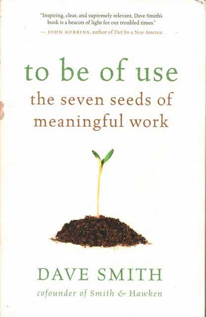 To Be of Use: The Seven Seeds of Meaningful Work