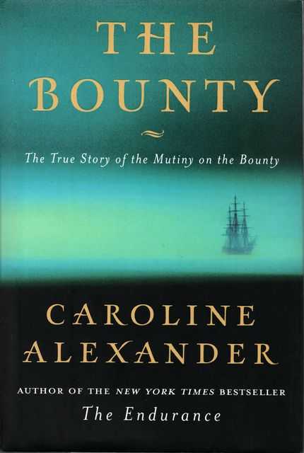 The Bounty: The True Story of the Mutiny on the Bounty