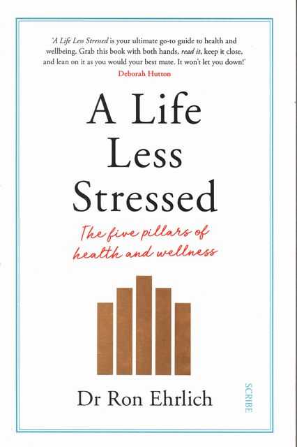 A life Less Stressed: The Five Pillars of Health and Wellness