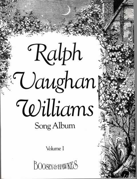 Ralph Vaughan Williams Song Album Volume I
