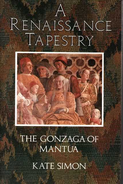 A Renaissance Tapestry: The Gonzaga of Mantua