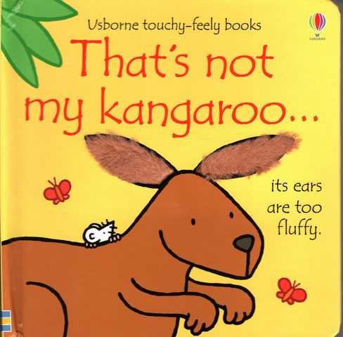 That's not my Kangaroo.It's Ears are too Fluffy [Usborne Touchy-feely Books]