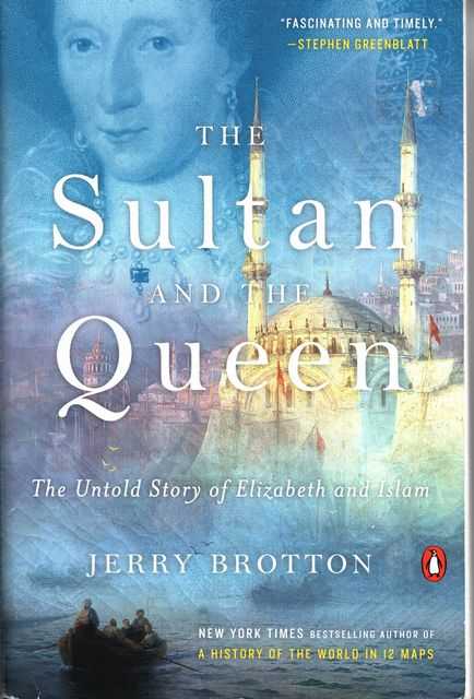 The Sultan and The Queen: The Untold Story of Elizabeth and Islam