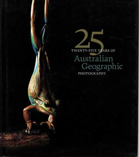Twenty-Five Years of Australian Geographic Photography