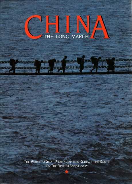 China: The New Long March - A Photographic Journey Celebrating the Remarkable Transformation of China Along the Historic Route