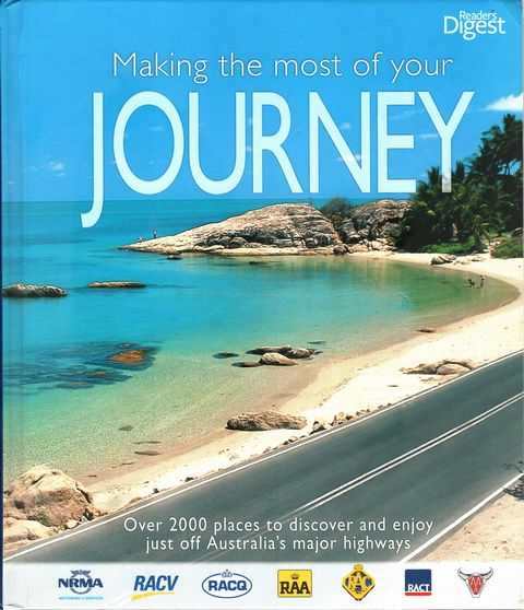 Making the Most of Your Journey: Over 2000 Places to Discover and Enjoy Just Off Australia's Major Highways
