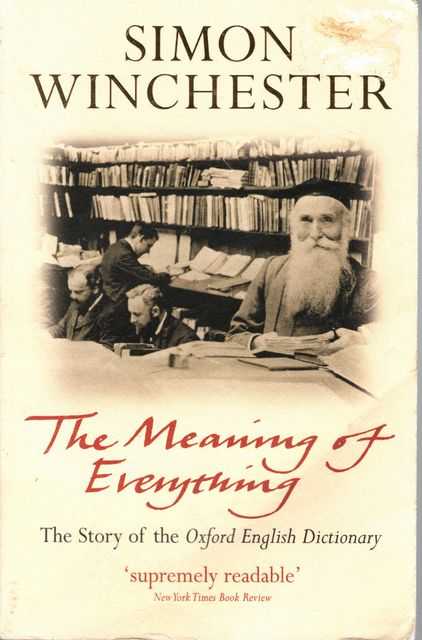 The Meaning of Everything - The Story of the Oxford English Dictionary