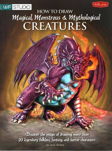 WF Studio: How To Draw Magical, Monstrous & Mythological Creatures: Discover the magic of drawing more than 20 legendary folklore, fantasy, and horror characters