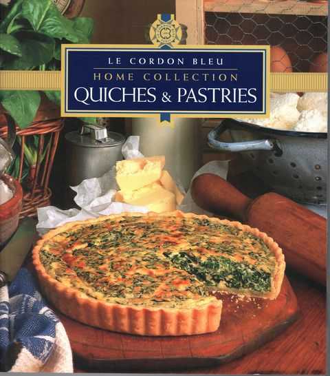 Le Cordon Bleu Home Collection: Quiches & Pastries