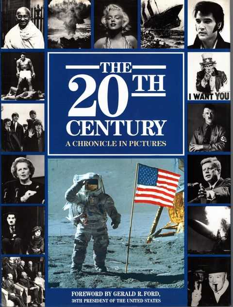 The 20th Century - A Chronicle In Pictures