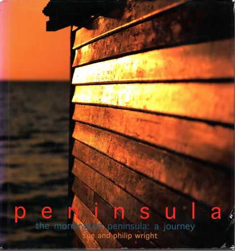 Peninsula: The Mornington Peninsula - A Journey