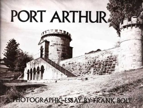 Port Arthur - A Photographic Essay