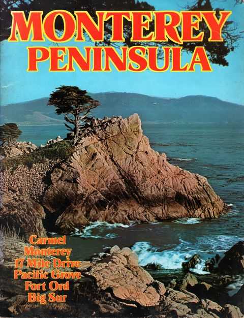 Monterey Peninsula: Carmel, Monterey, 17 Mile Drive, Pacific Grove, Fort Ord, Big Sur