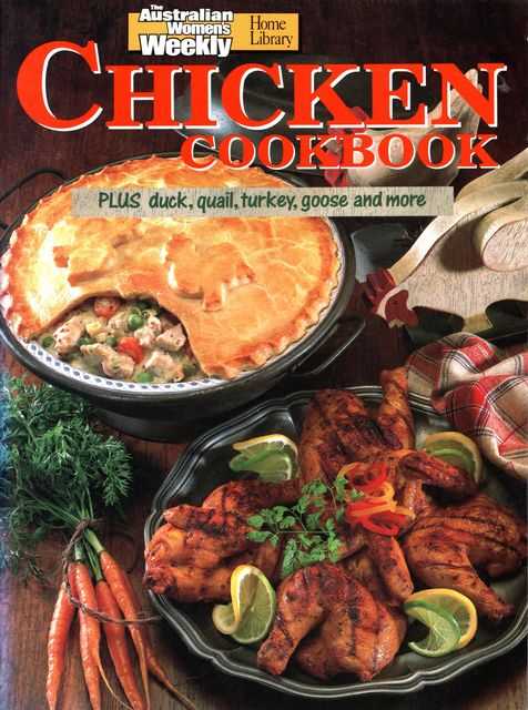 Chicken Cookbook Plus Duck, Quail, Turkey, Goose and More