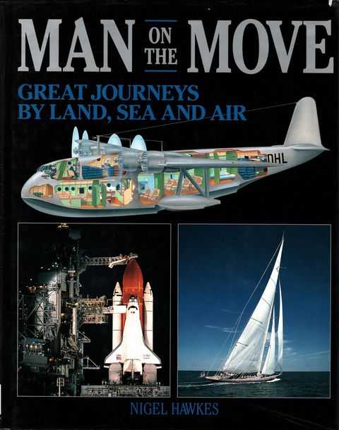 Man on The Move: Great Journeys by Land, Sea and Air