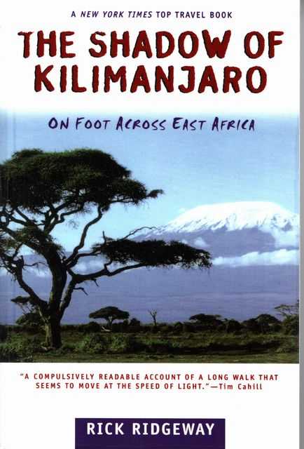 The Shadow of Kilimanjaro: On Foot Across East Africa