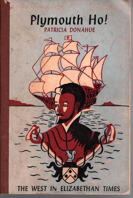 Plymouth Ho! The West in Elizabethan Times [Then and There Series]