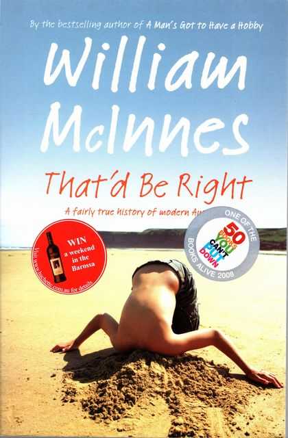 That'd Be Right: A Fairly True History of Modern Australia