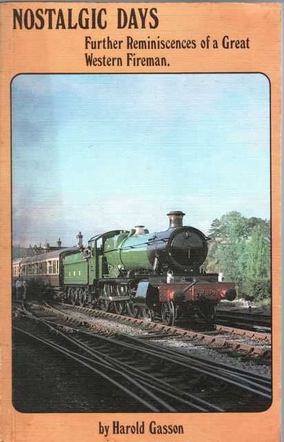 Nostalgic Days: Further Reminiscences of a Great Western Fireman