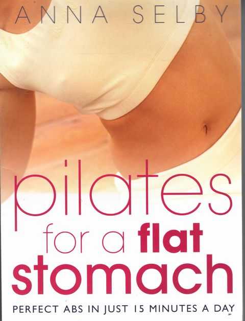 Pilates for a Flat Stomach - Perfect Abs in just 15 minutes a day