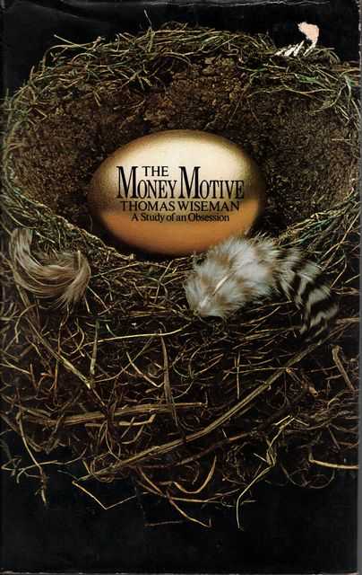 The Money Motive: A Study of an Obsession