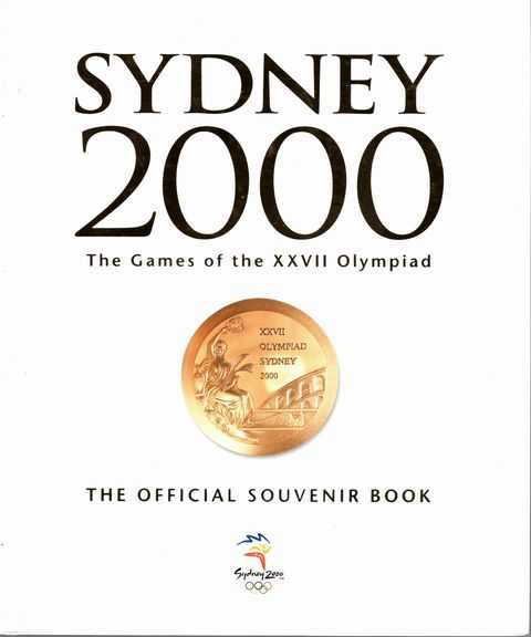 Sydney 2000: The Games of the XXVII Olympiad The Official Souvenir Book