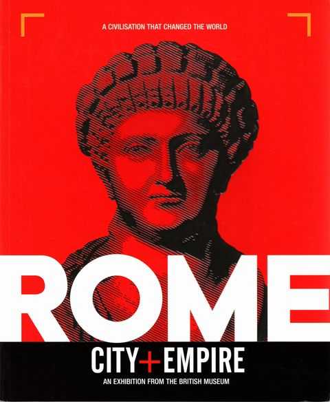 Rome: City + Empire - An Exhibition from the British Museum